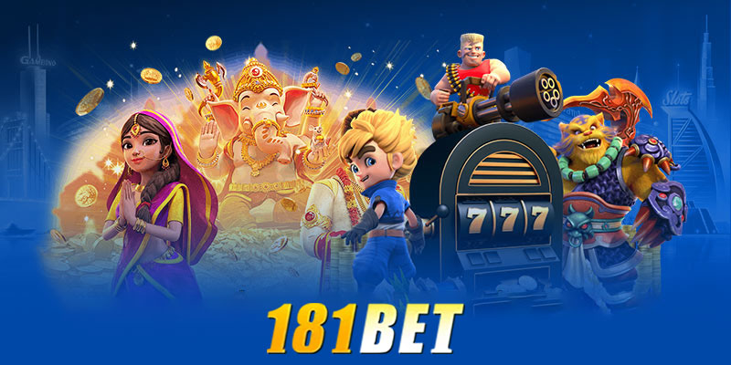 Đặc điểm nổi bật của games slots tại 181bet