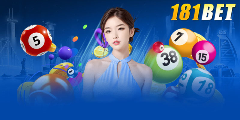 Các kiểu hình xổ số 181bet phổ biến hiện nay