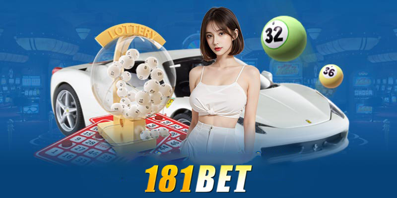 Xổ số 181bet | Chinh phục sân chơi may Mắn cùng xổ Số 181bet